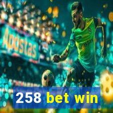 258 bet win